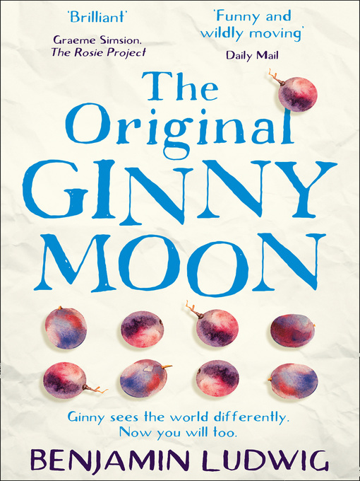 Title details for The Original Ginny Moon by Benjamin Ludwig - Available